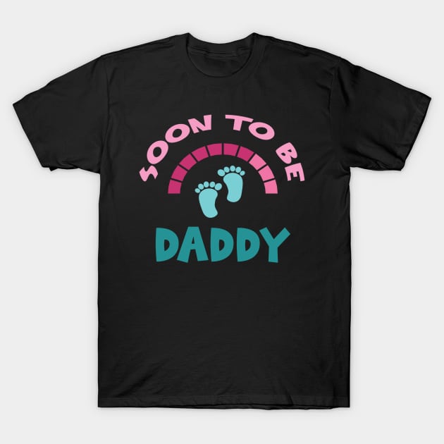 Soon To Be Daddy, New Dads, Dad to Be, New Fathers, Fatherhood Text Design T-Shirt by BirdsnStuff